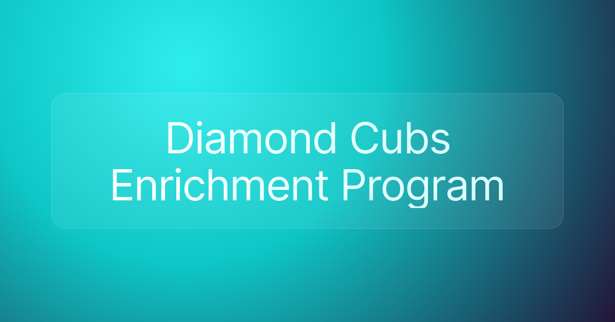 Diamond Cubs Enrichment Program