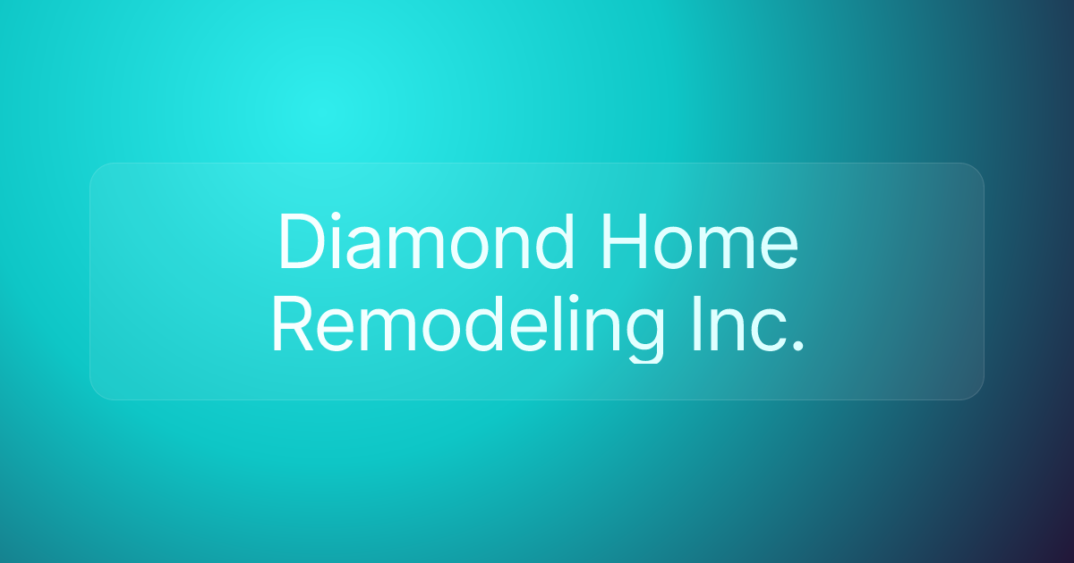 Diamond Home Remodeling Inc.