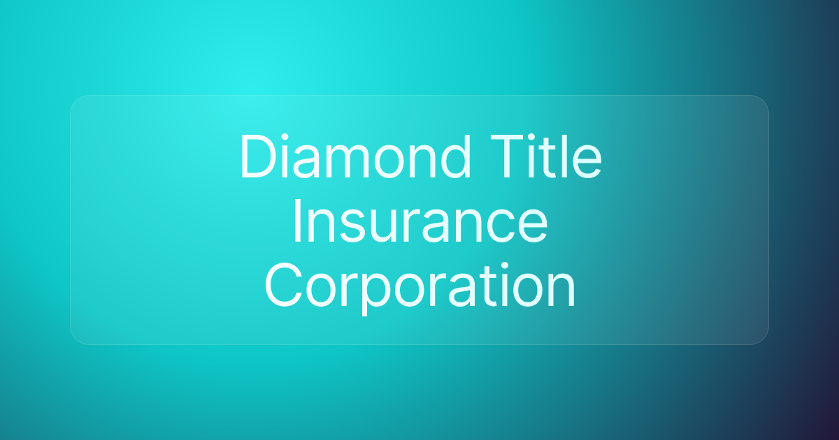 Diamond Title Insurance Corporation