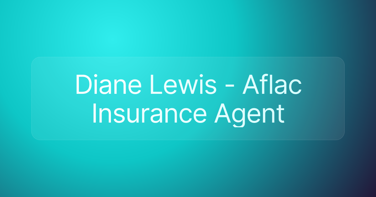 Diane Lewis - Aflac Insurance Agent