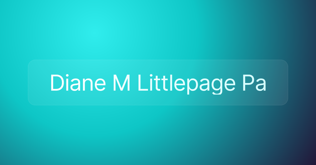 Diane M Littlepage Pa