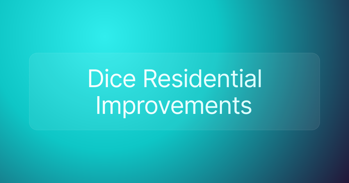 Dice Residential Improvements