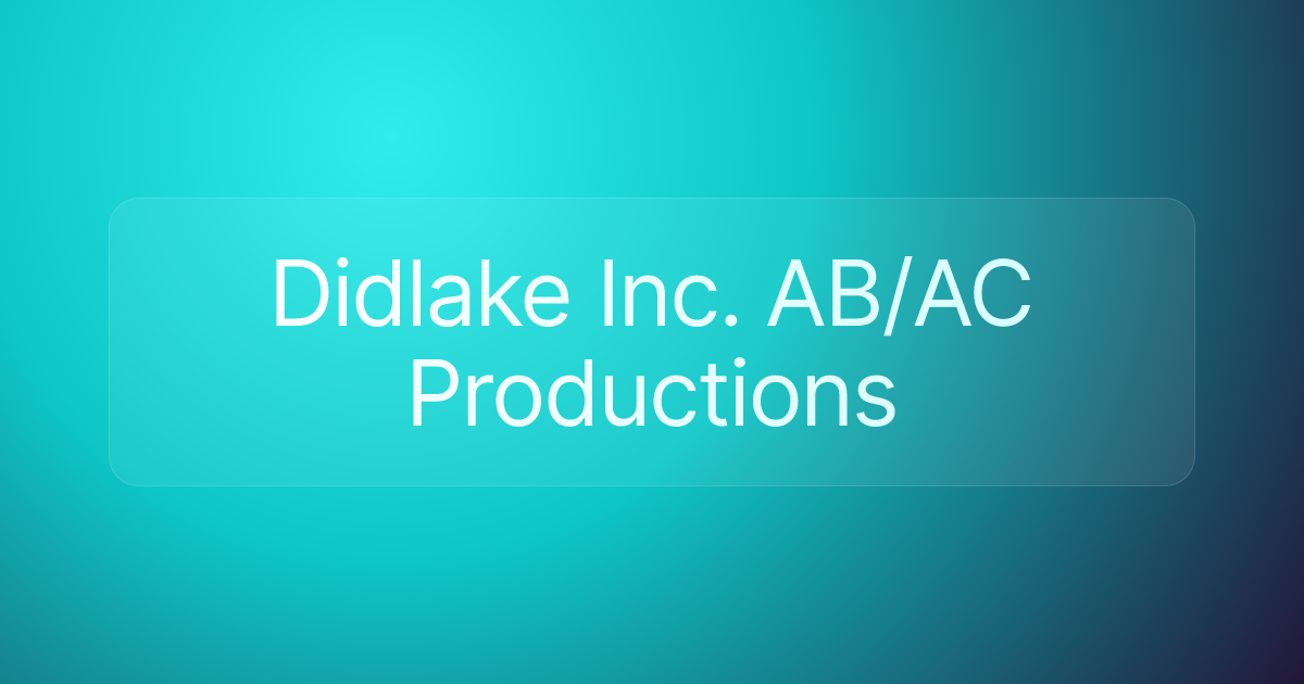 Didlake Inc. AB/AC Productions