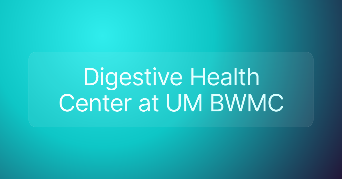 Digestive Health Center at UM BWMC