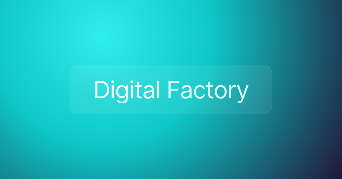 Digital Factory