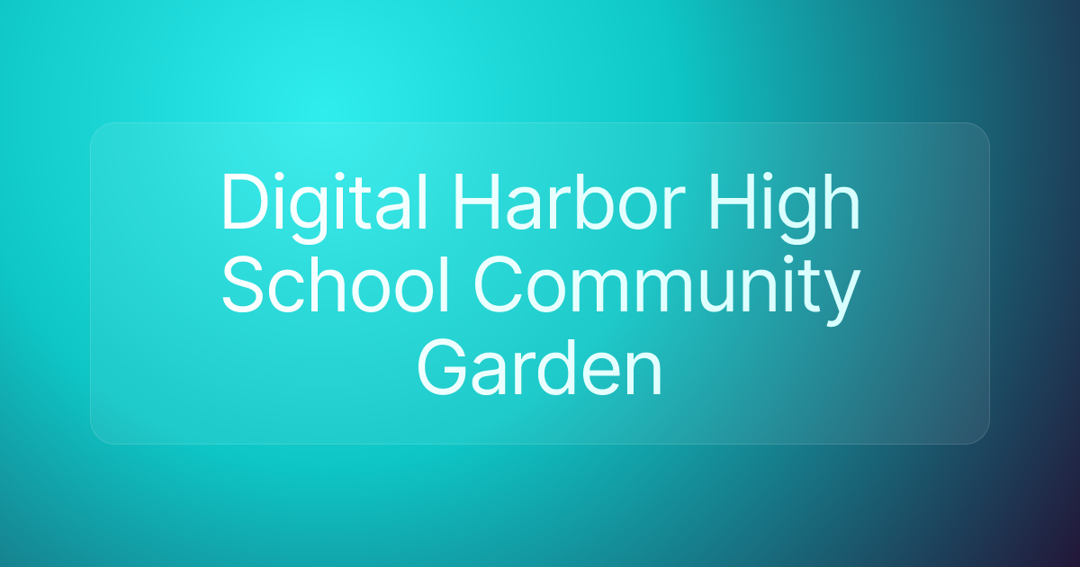 Digital Harbor High School Community Garden