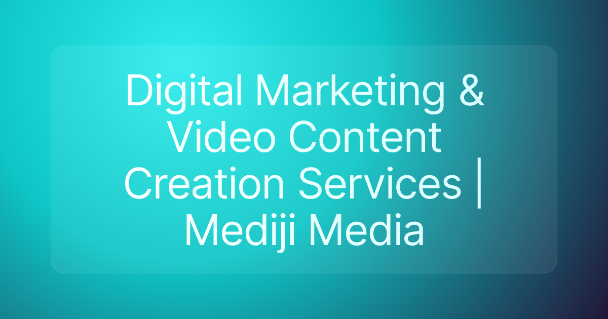 Digital Marketing & Video Content Creation Services | Mediji Media