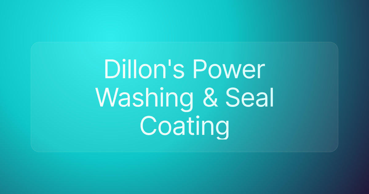 Dillon's Power Washing & Seal Coating