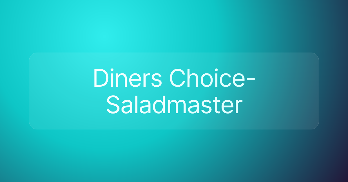 Diners Choice-Saladmaster