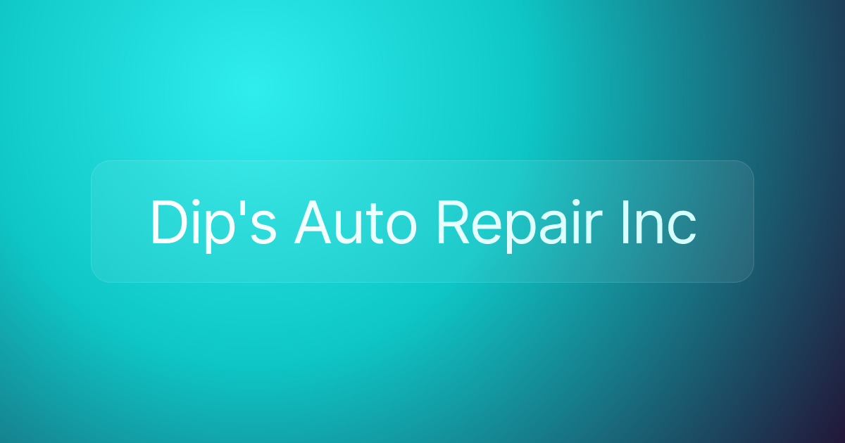 Dip's Auto Repair Inc