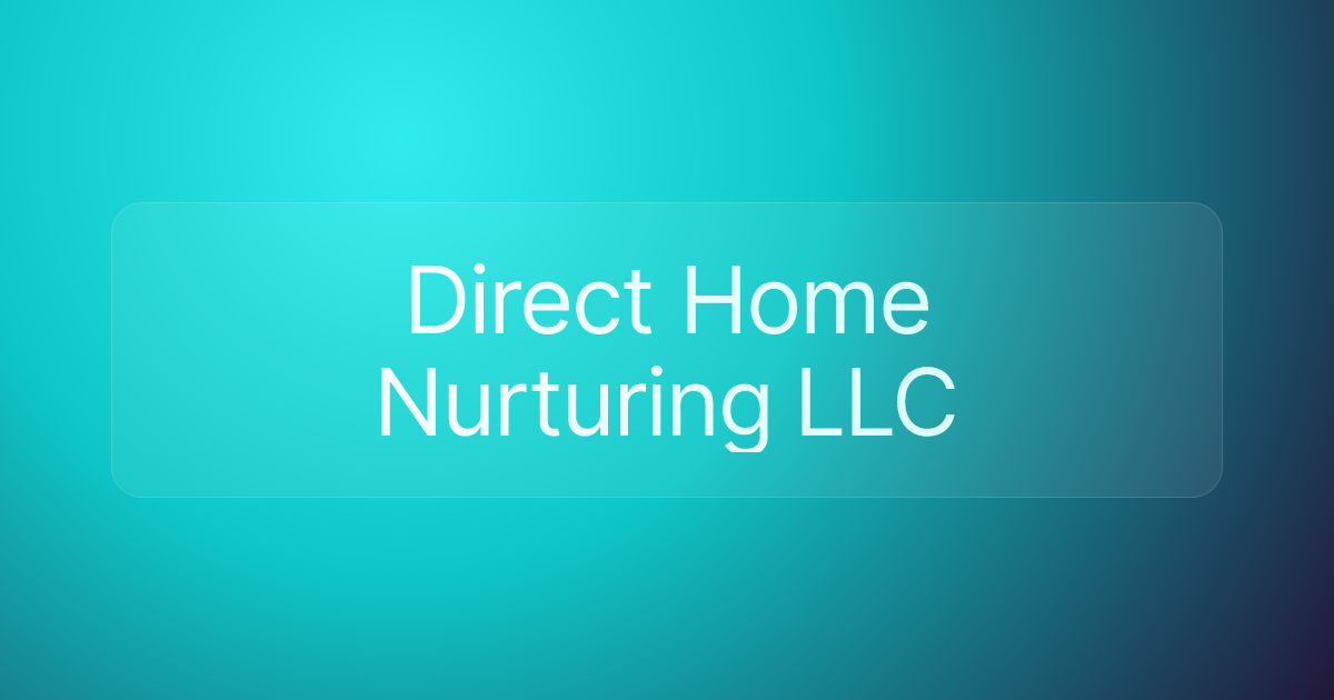 Direct Home Nurturing LLC