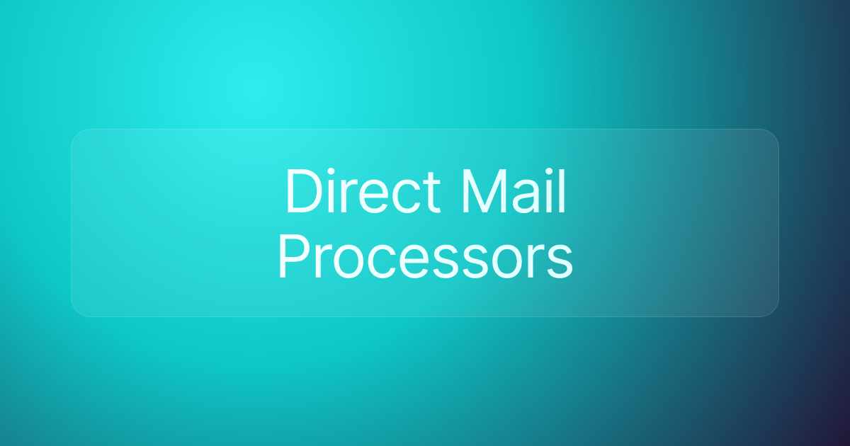 Direct Mail Processors