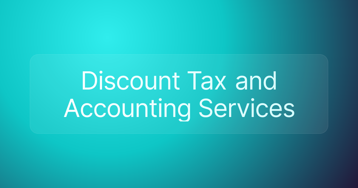Discount Tax and Accounting Services