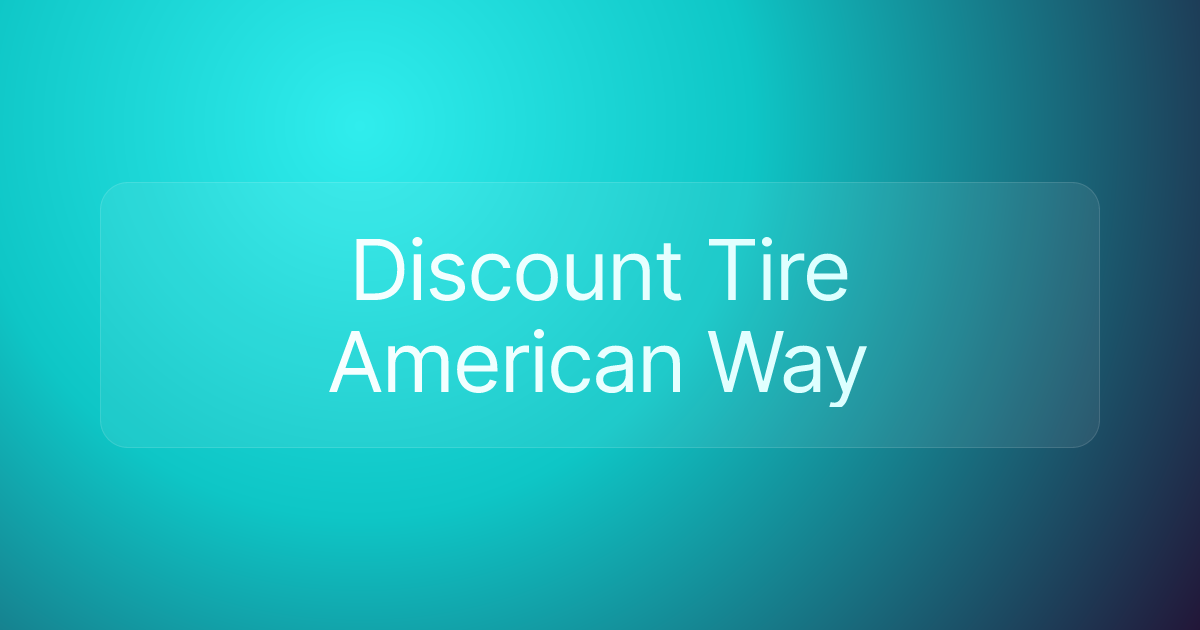 Discount Tire American Way