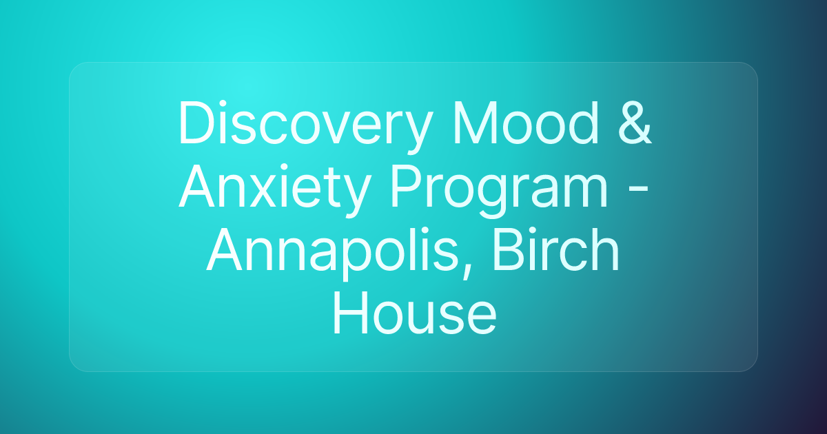 Discovery Mood & Anxiety Program - Annapolis, Birch House