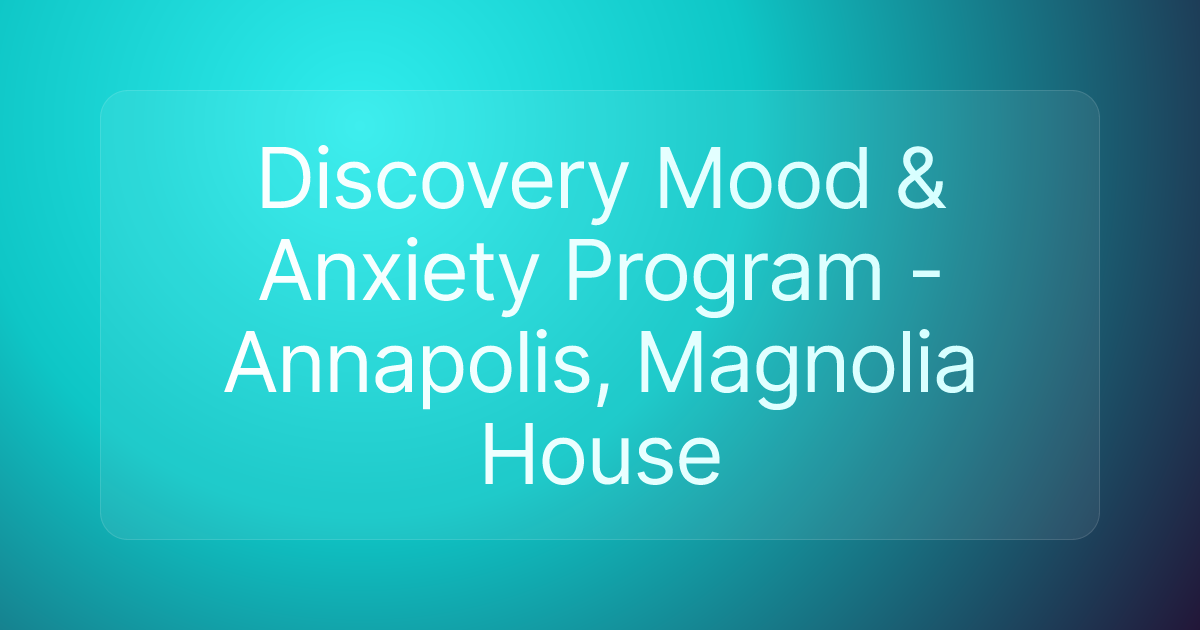 Discovery Mood & Anxiety Program - Annapolis, Magnolia House
