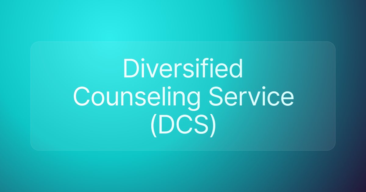 Diversified Counseling Service (DCS)