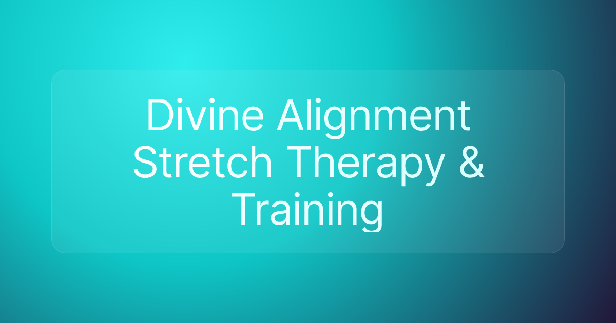 Divine Alignment Stretch Therapy & Training