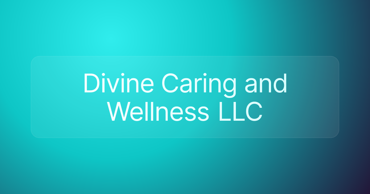 Divine Caring and Wellness LLC