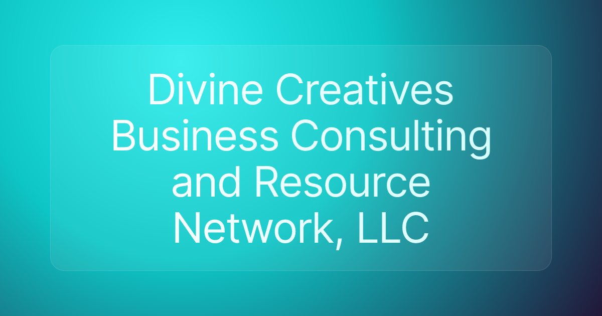 Divine Creatives Business Consulting and Resource Network, LLC