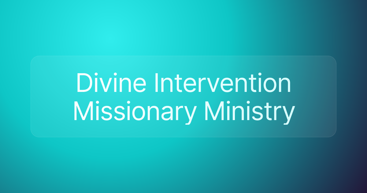 Divine Intervention Missionary Ministry