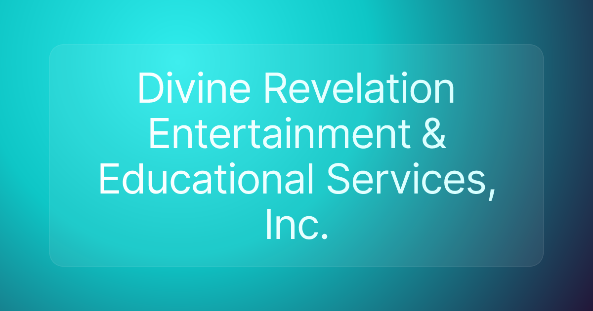 Divine Revelation Entertainment & Educational Services, Inc.