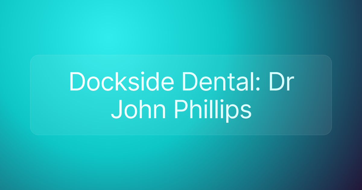 Dockside Dental: Dr John Phillips
