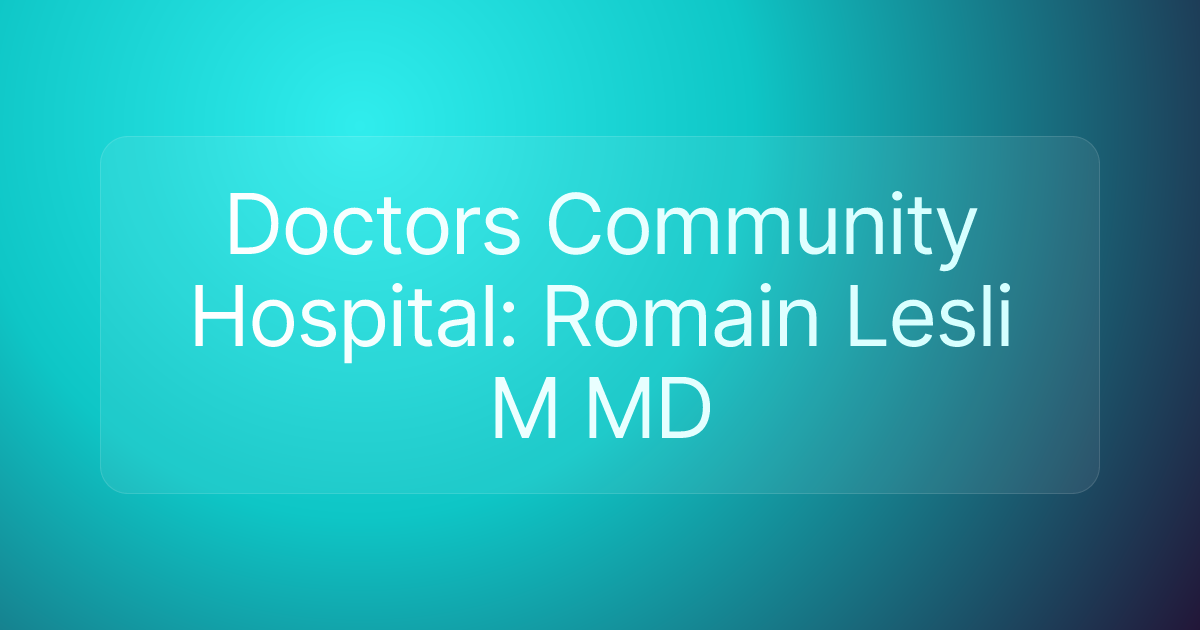Doctors Community Hospital: Romain Lesli M MD
