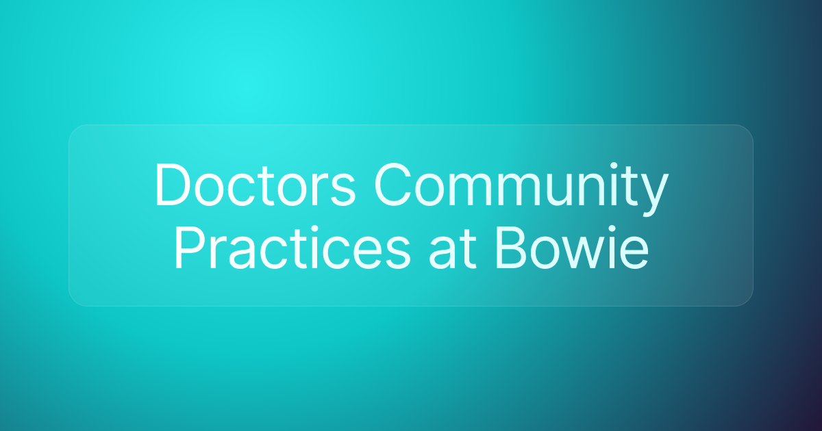 Doctors Community Practices at Bowie