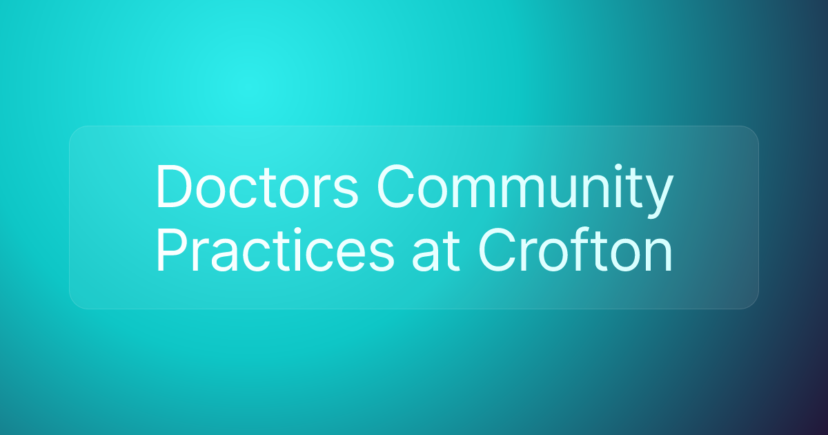 Doctors Community Practices at Crofton