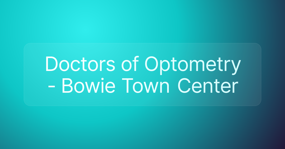 Doctors of Optometry - Bowie Town Center