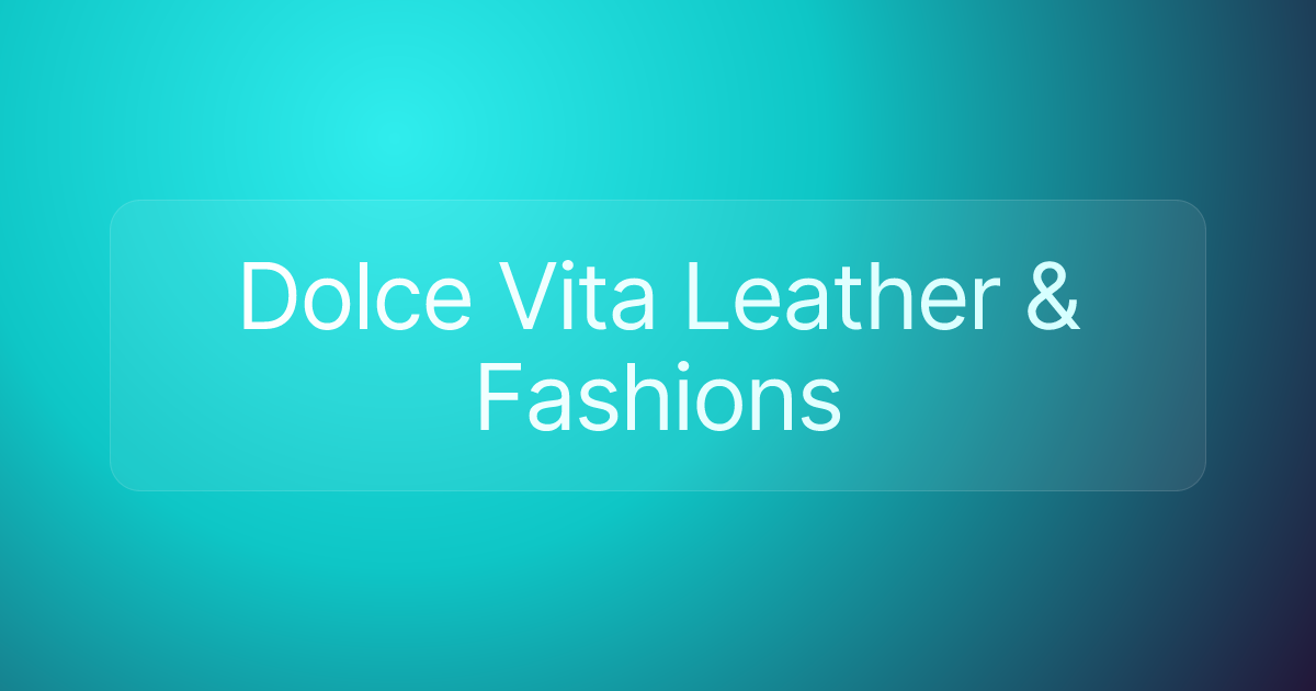 Dolce Vita Leather & Fashions