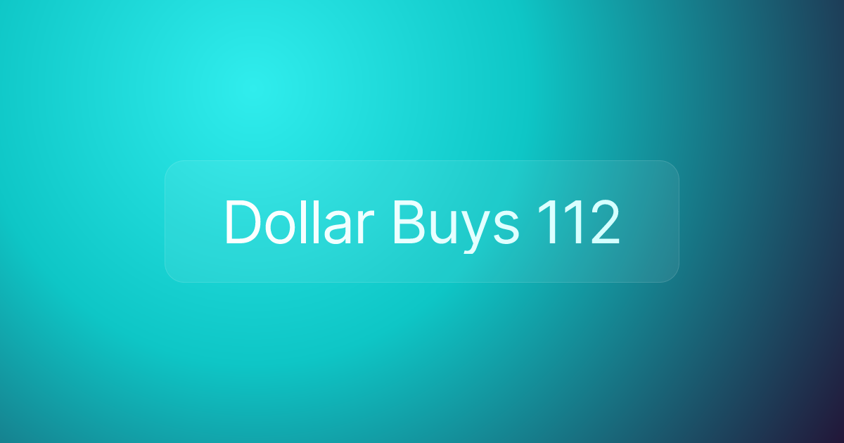 Dollar Buys 112