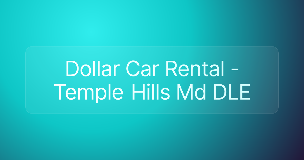 Dollar Car Rental - Temple Hills Md DLE