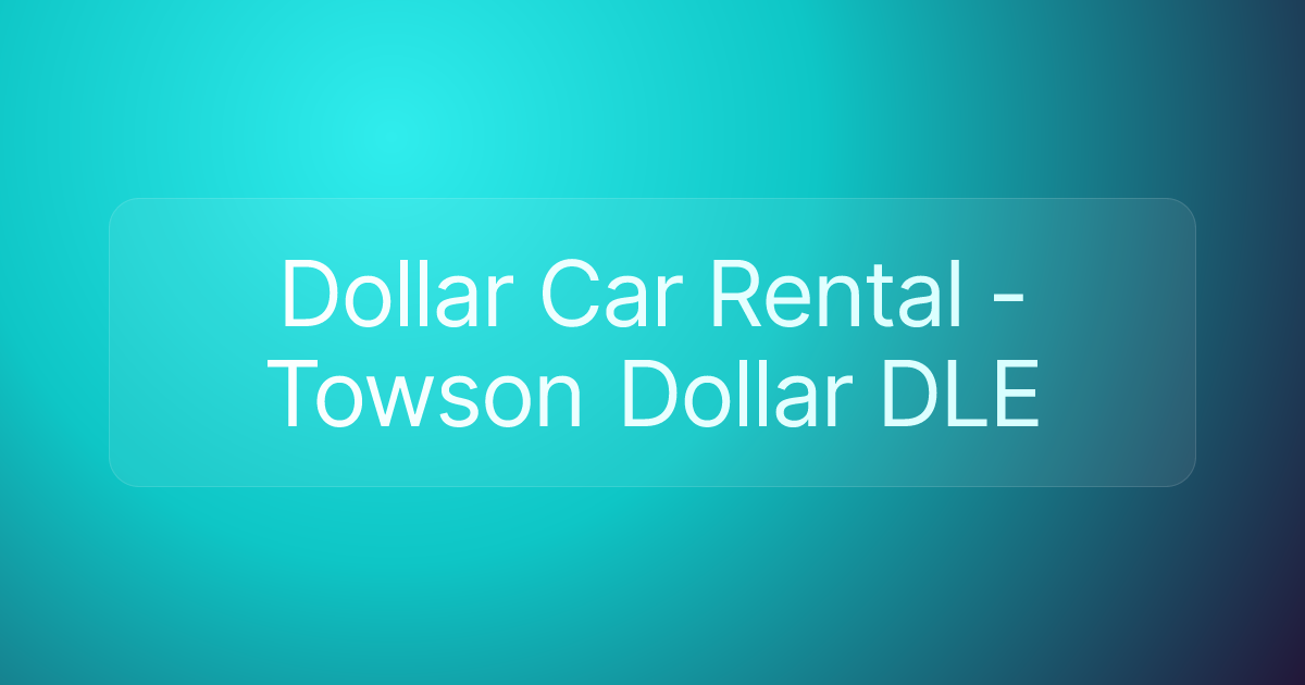 Dollar Car Rental - Towson Dollar DLE