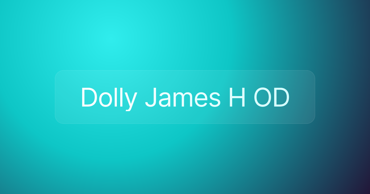 Dolly James H OD
