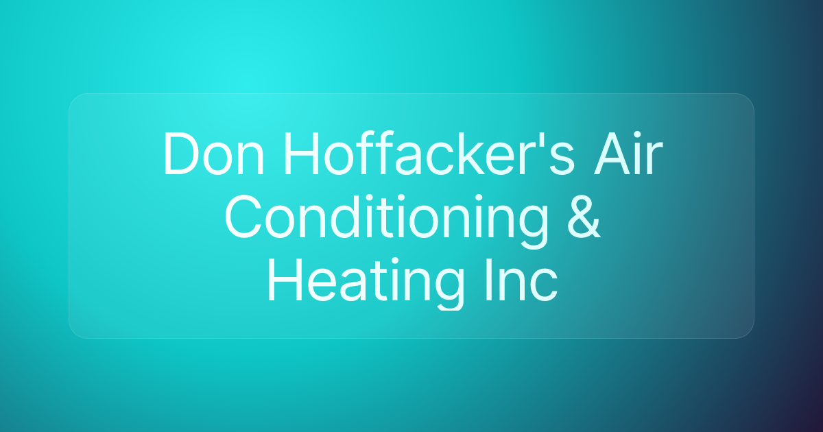 Don Hoffacker's Air Conditioning & Heating Inc