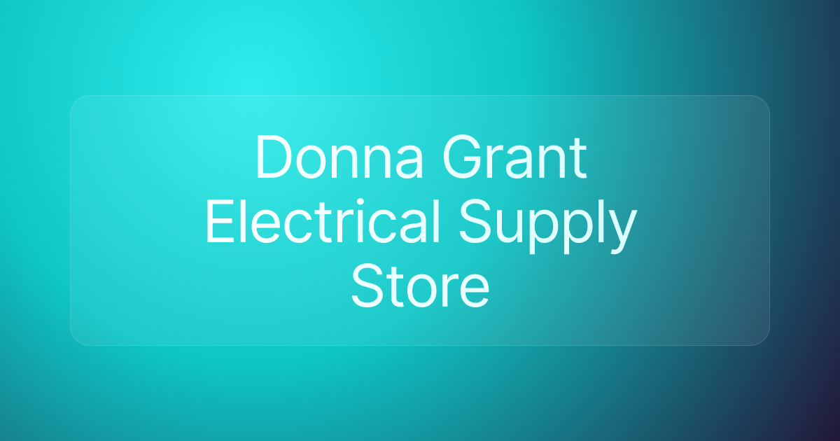 Donna Grant Electrical Supply Store