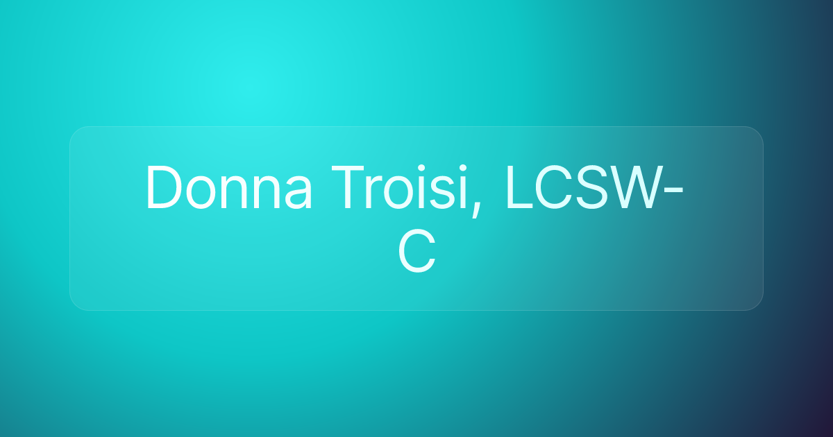 Donna Troisi, LCSW-C