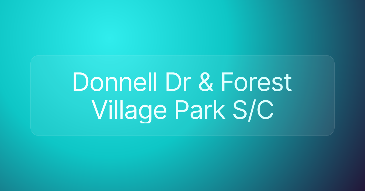 Donnell Dr & Forest Village Park S/C