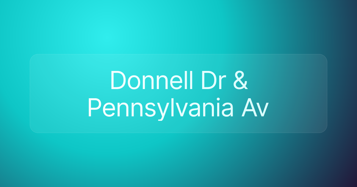 Donnell Dr & Pennsylvania Av