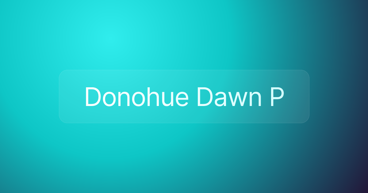 Donohue Dawn P