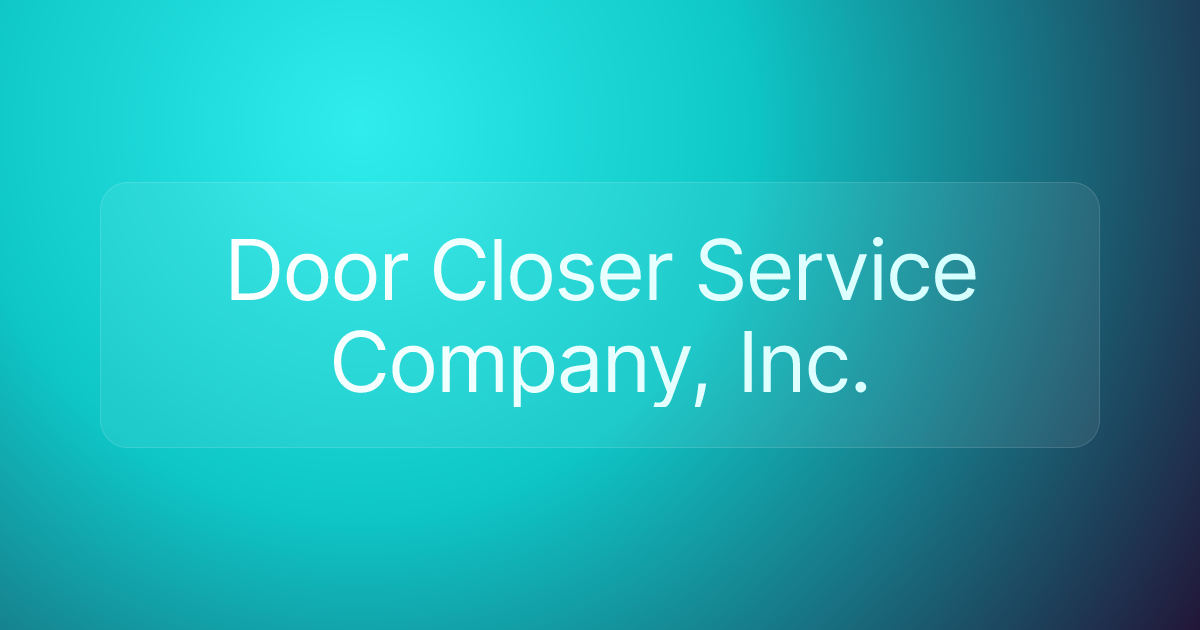 Door Closer Service Company, Inc.
