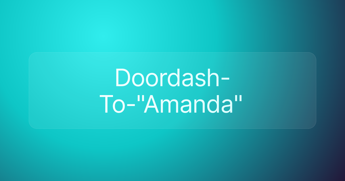 Doordash-To-"Amanda"