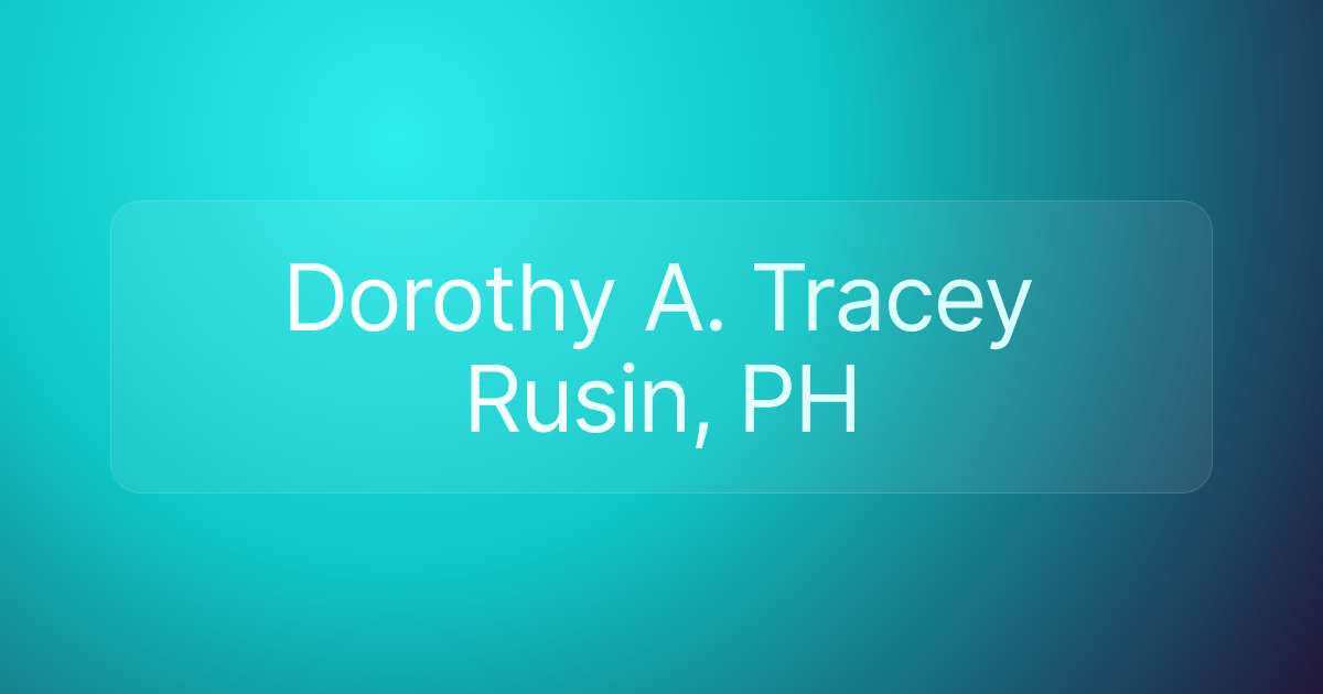 Dorothy A. Tracey Rusin, PH