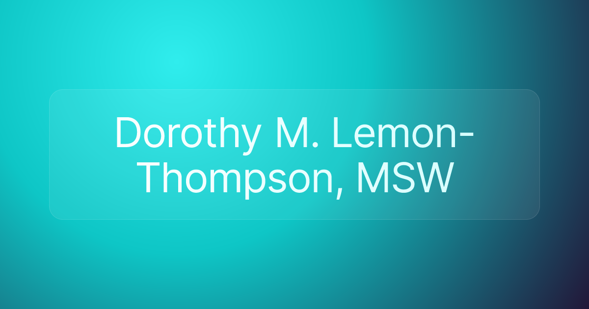 Dorothy M. Lemon-Thompson, MSW