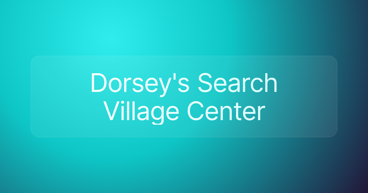 Dorsey's Search Village Center