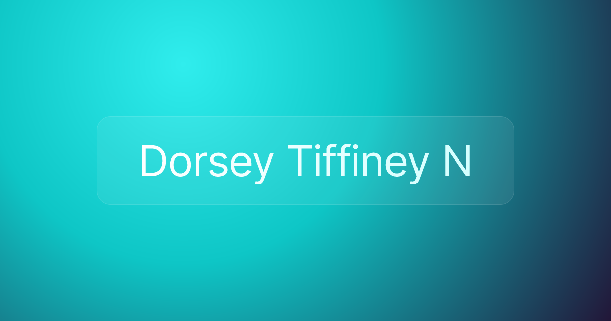 Dorsey Tiffiney N
