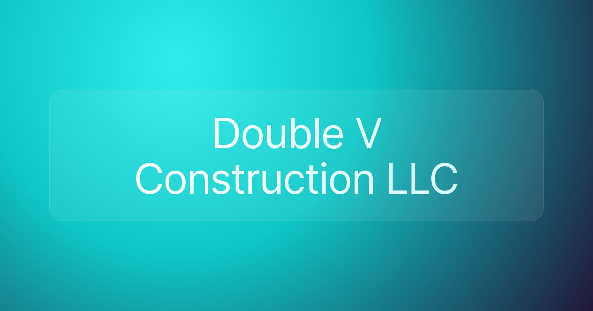 Double V Construction LLC