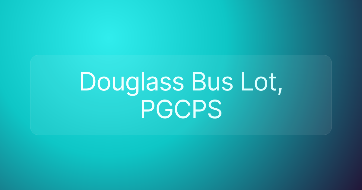 Douglass Bus Lot, PGCPS